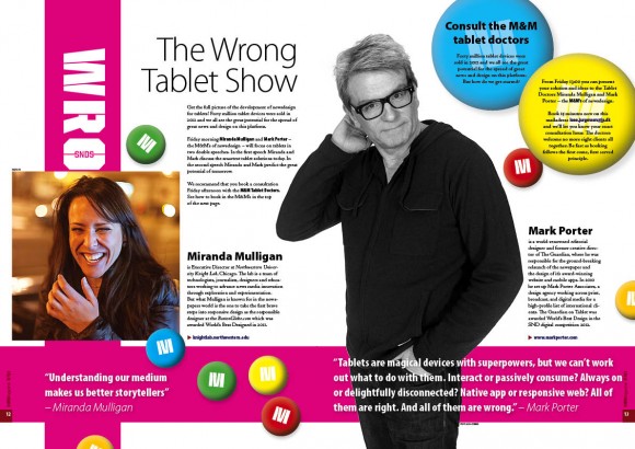 The M&M's of news design, Miranda Mulligan and Mark Porter, will be headmasters of a tablet school session at the Wrong conference. This spread in the magazine presents the project. 